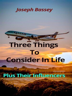 cover image of Three Things to Consider In Life